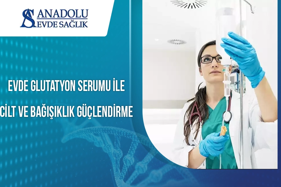 Evde Glutatyon Serumu ile Cilt ve Bağışıklık Güçlendirme